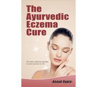 Anand Gupta The Ayurvedic Eczema Cure (Tascabile)