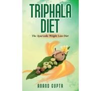 Anand Gupta Triphala Diet (Tascabile)