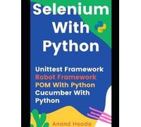 Anand Hooda Selenium with Python (Tascabile) Testing Job in Your Hand
