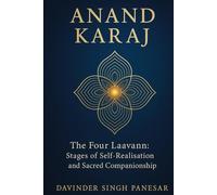 Anand Karaj: The Four Laavaṇ: Stages of Self-Realisation and Sacred Companionship