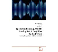 Anand Krishnan Arpit Spectrum Sensing And FFT Pruning For A Cogniti (Tascabile)