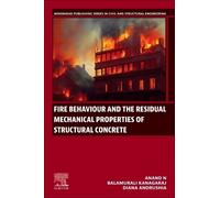 Anand N Balamural Fire Behaviour and the Residual Mechanical Proper (Tascabile)