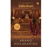 Anand Neelakant Queen of Mahishmathi (Báhubali: Before the Beginning (Tascabile)