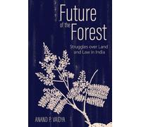 Anand P. Vaidya Future of the Forest (Copertina rigida)
