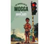 Anand Suspi THE BOOKSELLER OF MOGGA (Tascabile)