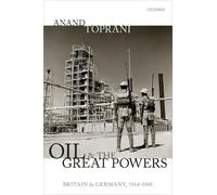 Anand Toprani Oil and the Great Powers (Copertina rigida)