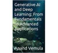 Anand Vemula Generative AI and Deep Learning (Tascabile)
