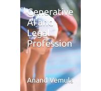 Anand Vemula Generative AI and Legal Profession (Tascabile)