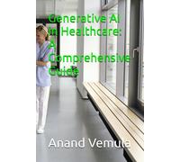 Anand Vemula Generative AI in Healthcare (Tascabile)