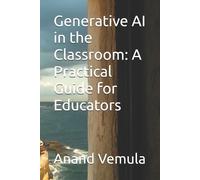 Anand Vemula Generative AI in the Classroom (Tascabile)