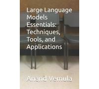Anand Vemula Large Language Models Essentials (Tascabile)