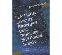 Anand Vemula LLM Model Security (Tascabile)