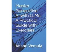 Anand Vemula Master Generative AI with LLMs (Tascabile)