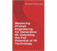 Anand Vemula Mastering Prompt Engineering for Generative AI (Tascabile)