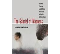 Anand Vivek Taneja The Gabriel of Madness (Copertina rigida) Islamic Humanities