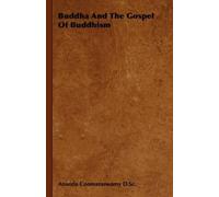 Ananda Coomaraswamy D.Sc. Buddha And The Gospel Of Buddhism (Tascabile)