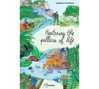 Ananda Fitzsimmons Restoring the pillars of life (Tascabile)