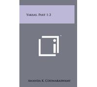 Ananda K Coomaraswamy Yaksas, Part 1-2 (Copertina rigida)