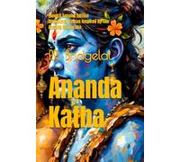 Ananda Katha Book 1 Second Edition: Devotional Kathas Inspired By The Ananda Ramayana