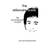 Ananda McIntosh John McIntosh The Millionaire Maker (Tascabile)
