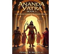 Ananda Yatra (Book1): 11 Short tales inspired by the Ananda Ramayan