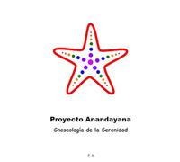Anandayana: Gnoseología de la Serenidad
