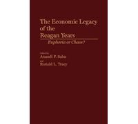 Anandi P. Sahu Ronald L. The Economic Legacy of the Reagan (Copertina rigida)