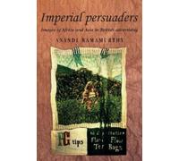Anandi Ramamurthy Imperial Persuaders (Tascabile) Studies in Imperialism