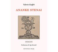 Ananke Stenai. Onagos - Giuffrè Valerio