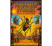 ANANSE STORIES: TALES OF THE TRICKERS SPIDER
