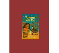 Anansi and Me: Tales of the Bahamas