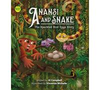 Anansi and Snake: The Speckled Bird Eggs Story (Anansi Series)