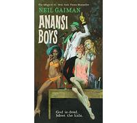 Anansi Boys [Lingua inglese]: God is dead. Meet the kids.