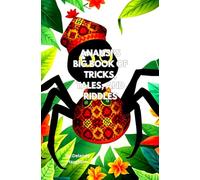 ANANSI’S BIG BOOK OF TRICKS, TALES, AND RIDDLES