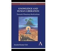 Ananta Kumar Giri Knowledge and Human Liberation (Copertina rigida)