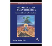 Ananta Kumar Giri Knowledge and Human Liberation (Tascabile)