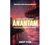 ANANTAM: A True Story From A Different Timeline