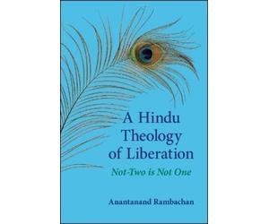 Anantanand Rambachan A Hindu Theology of Liberation (Tascabile)
