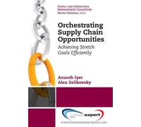 Ananth Iyer Ale Orchestrating Supply Chain Opportunities: Achieving (Tascabile)