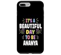 ANANYA Personalized Name Beautiful Day ANANYA Custodia per iPhone 7 Plus/8 Plus