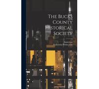 Ananymas The Bucks County Historical Society (Copertina rigida)
