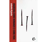 Anarchia come romanzo e come fede