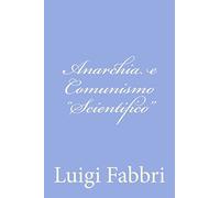 Anarchia e Comunismo "Scientifico"