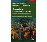 Anarchia e indifferenza sociale. Il governo non si cambia, si abolisce? - ...