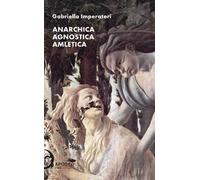Anarchica agnostica amletica