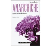 Anarchiche. Donne ribelli del Novecento – Shake