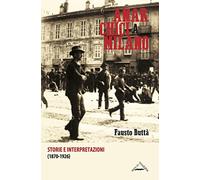 Anarchici a Milano (1870-1926). Storie e interpretazioni