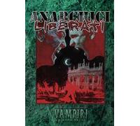 Anarchici Liberati. Accessorio per Vampiri la Masquerade 20° Anniversario