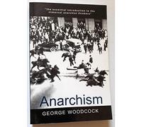 Anarchism: A History Of Libertarian Ideas And Movements