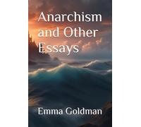 Anarchism and Other Essays
